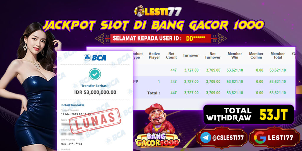 LESTI77 JACKPOT BANG GACOR 1000 Rp53.000.000,- LUNAS