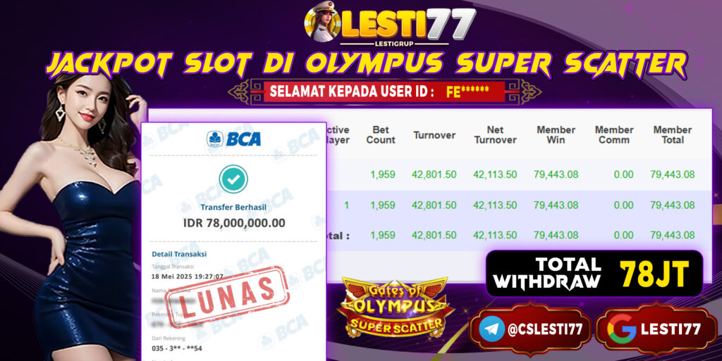 LESTI77 JACKPOT OLYMPUS SUPER SCATTER Rp78.000.000,- LUNAS